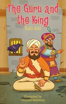 GURU AND THE KING, THE | 9781408155745 | BALI RAI