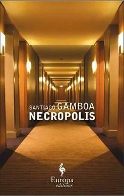NECROPOLIS | 9781609450731 | SANTIAGO GAMBOA