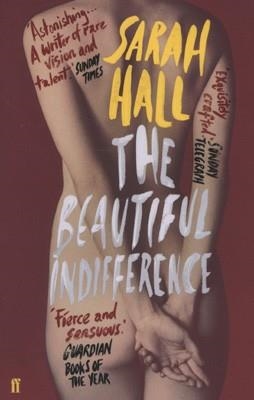 BEAUTIFUL INDIFFERENCE, THE | 9780571230181 | SARAH HALL