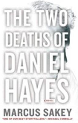 TWO DEATHS OF DANIEL HAYES, THE | 9780451236920 | MARCUS SAKEY