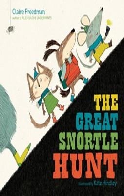 THE GREAT SNORTLE HUNT | 9780857072634 | CLAIRE FREEDMAN
