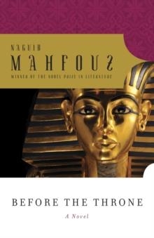 BEFORE THE THRONE | 9780307742568 | NAGUIB MAHFOUZ