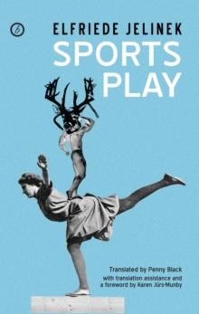 SPORTS PLAY | 9781849434027 | ELFRIEDE JELINEK