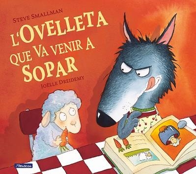 L'OVELLETA QUE VA VENIR A SOPAR | 9788448824556 | STEVE SMALLMAN