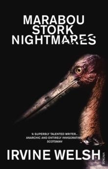 MARABOU STORK NIGHTMARES | 9780099435112 | IRVINE WELSH