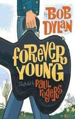 FOREVER YOUNG | 9781847384294 | BOB DYLAN