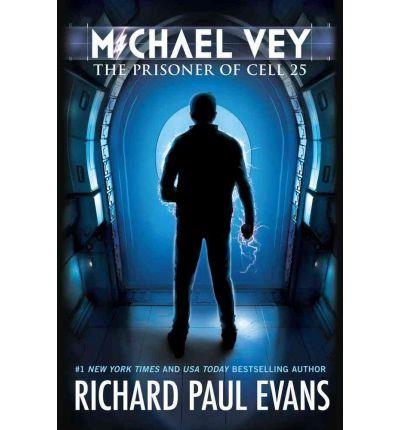MICHAEL VEY 01: THE PRISONER OF CELL 25 | 9781442468122 | RICHARD PAUL EVANS