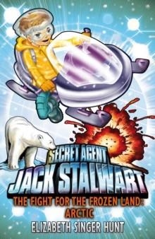 JACK STALWART 11 - THE FIGHT FOR THE FROZEN LAND | 9781862306332 | ELIZABETH SINGER HUNT
