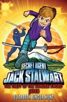 JACK STALWART 12 - THEFT OF THE SAMURAY SWORD | 9781862306356 | ELIZABETH SINGER HUNT