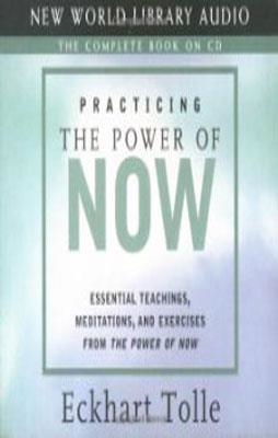 PRACTICING THE POWER OF NOW (UNABRIDGED AUDIO) | 9781577314172 | ECKHART TOLLE
