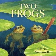 TWO FROGS | 9780099438625 | CHRISTOPHER WORMELL