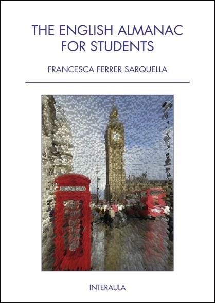 THE ENGLISH ALMANAC FOR STUDENTS | 9788415499039 | Ferrer Sarquella, Francesca