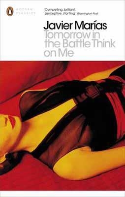 TOMORROW IN THE BATTLE THINK ON ME | 9780141199986 | JAVIER MARIAS