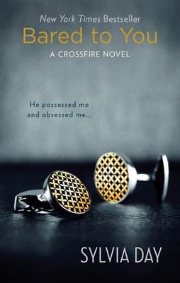 BARED TO YOU (CROSSFIRE 1) | 9780425263907 | SYLVIA DAY
