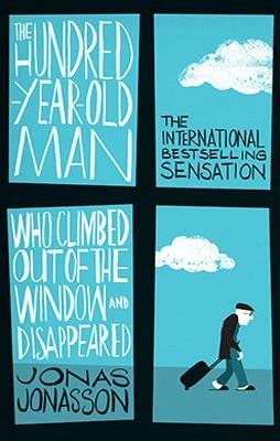 HUNDRED YEAR OLD MAN WHO CLIMBED OUT OF THE WINDOW | 9781843913870 | JONAS JONASSON