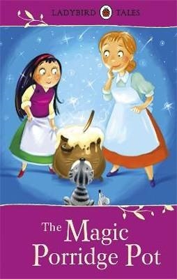 LADYBIRD TALES: THE MAGIC PORRIDGE POT | 9781409311201 | VERA SOUTHGATE