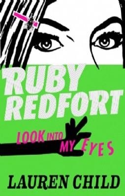 RUBY REDFORT: LOOK INTO MY EYES | 9780007334070 | LAUREN CHILD