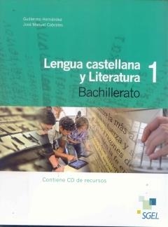 LENGUA CASTELLANA Y LITE BACHILLERATO 1 | 9788497787369 | Hernández, Guillermo;Cabrales, José Manuel