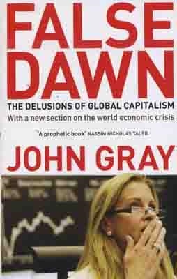 FALSE DAWN | 9781847081322 | JOHN GRAY