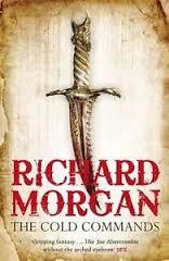 COLD COMMANDS | 9780575084896 | RICHARD MORGAN