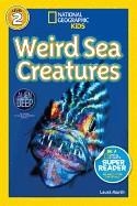NATIONAL GEOGRAPHIC READERS LEVEL 2: WEIRD SEA CREATURES | 9781426310478 | LAURA MARSH