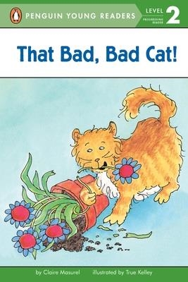 THAT BAD BAD CAT! (LEVEL 2) | 9780448458137 | CLAIRE MASUREL