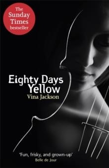 EIGHTY DAYS YELLOW | 9781409127741 | VINA JACKSON