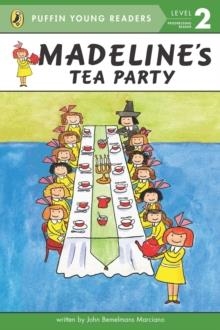 MADELINE'S TEA PARTY (LEVEL 2) | 9780448457932 | JOHN BEMELMANS MARCIANO