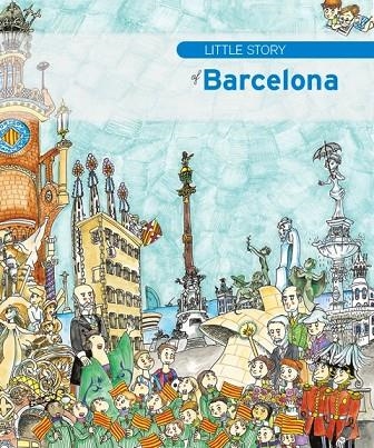 LITTLE STORY OF BARCELONA | 9788499791586 | Piquer, Eva