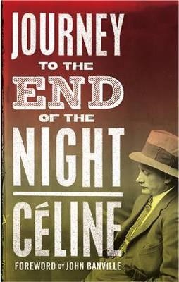 JOURNEY TO THE END OF THE NIGHT | 9781847492401 | LOUIS-FERDINAND CELINE