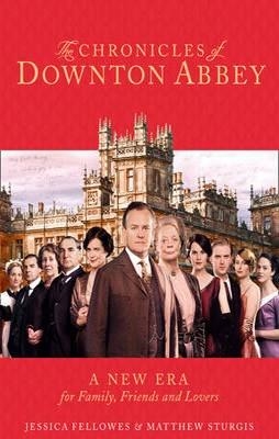 DOWNTON ABBEY BOOK CHRONICLES, THE | 9780007453252 | JESSICA FELLOWES