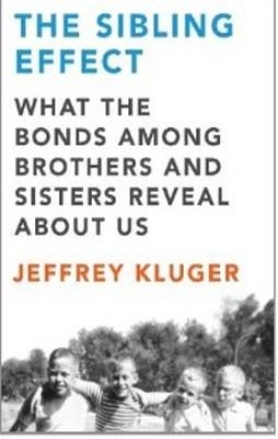 SIBLING EFFECT, THE | 9781594486111 | JEFFREY KLUGER