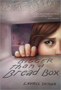 BIGGER THAN A BREAD BOX | 9780375873256 | LAUREL SNYDER