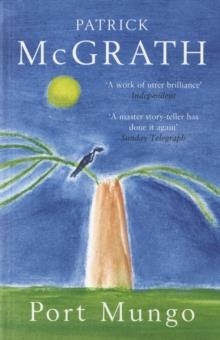 PORT MUNGO | 9780747574156 | PATRICK MCGRATH