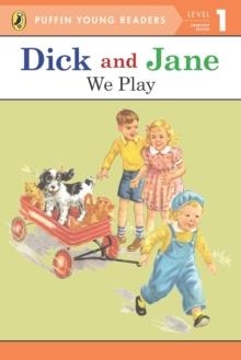 DICK AND JANE: WE PLAY (LEVEL 1) | 9780448462912 | UNKNOWN