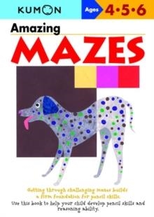 AMAZING MAZES | 9784774307107 | KUMON PUBLISHING