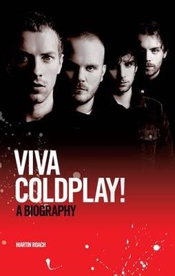 VIVA COLDPLAY | 9781849385466 | MARTIN ROACH