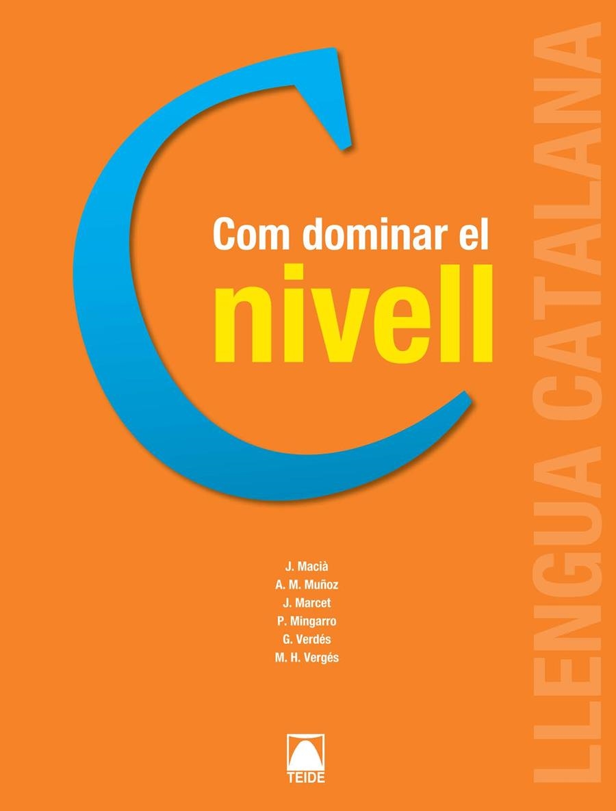 COM DOMINAR EL NIVELL C | 9788430733989 | MUñOZ MORATA, ANNA MARIA/MARCET PRIMS, JAUME/MACIà GUILA, JAUME/VERDES PRIETO, GEMMA/VERGES CARRERA,