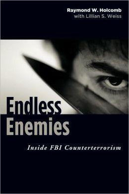 ENDLESS ENEMIES | 9781597973618 | RAYMOND HOLCOMB