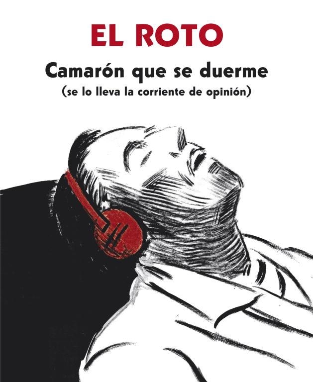 CAMARON QUE SE DUERME (SE LO LLEVA LA CORRIENTE DE | 9788439726128 | El Roto