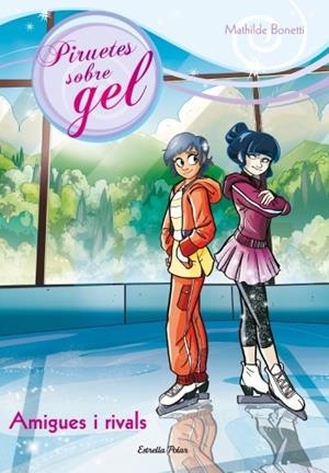 AMIGUES I RIVALS | 9788499329000 | Bonetti, Mathilde