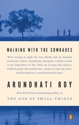 WALKING WITH THE COMRADES | 9780143120599 | ARUNDHATI ROY