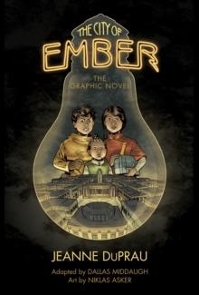 CITY OF EMBER GRAPHIC NOVEL | 9780375867934 | JEANNE DUPRAU