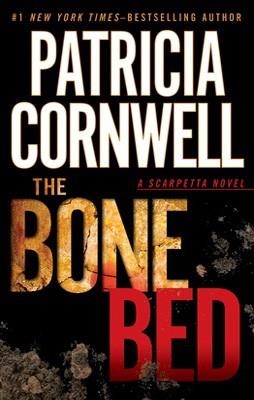 BONE BED, THE | 9780399157561 | PATRICIA CORNWELL