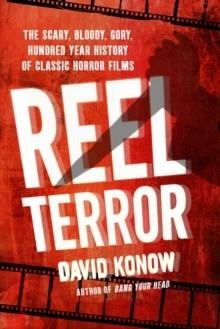 REEL TERROR | 9780312668839 | DAVID KONOW