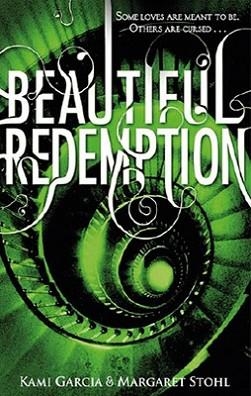 BEAUTIFUL CREATURES 4: BEAUTIFUL REDEMPTION | 9780141335278 | GARCIA AND STOHL