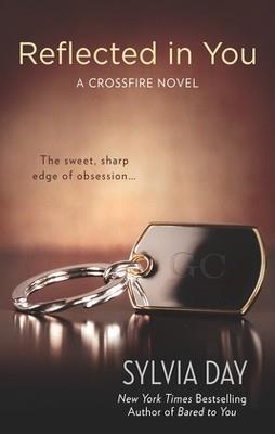 REFLECTED IN YOU (CROSSFIRE 2) | 9780425263914 | SYLVIA DAY
