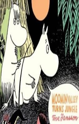 MOOMINVALLEY TURNS JUNGLE | 9781770460973 | TOVE JANSSON