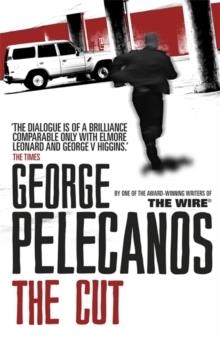 CUT, THE | 9781409109679 | GEORGE PELECANOS