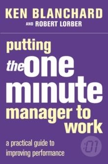 PUTTING THE ONE MINUTE MANAGER TO WORK | 9780007109623